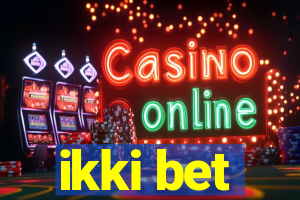 ikki bet
